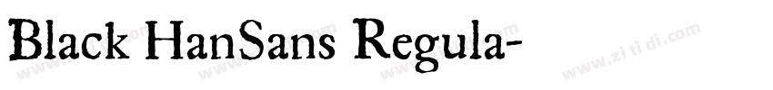Black HanSans Regula字体转换